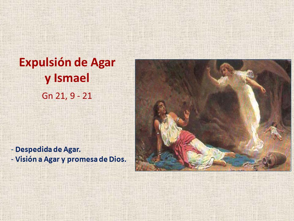 Expulsión de Agar y Ismael Gn 21, Despedida de Agar.