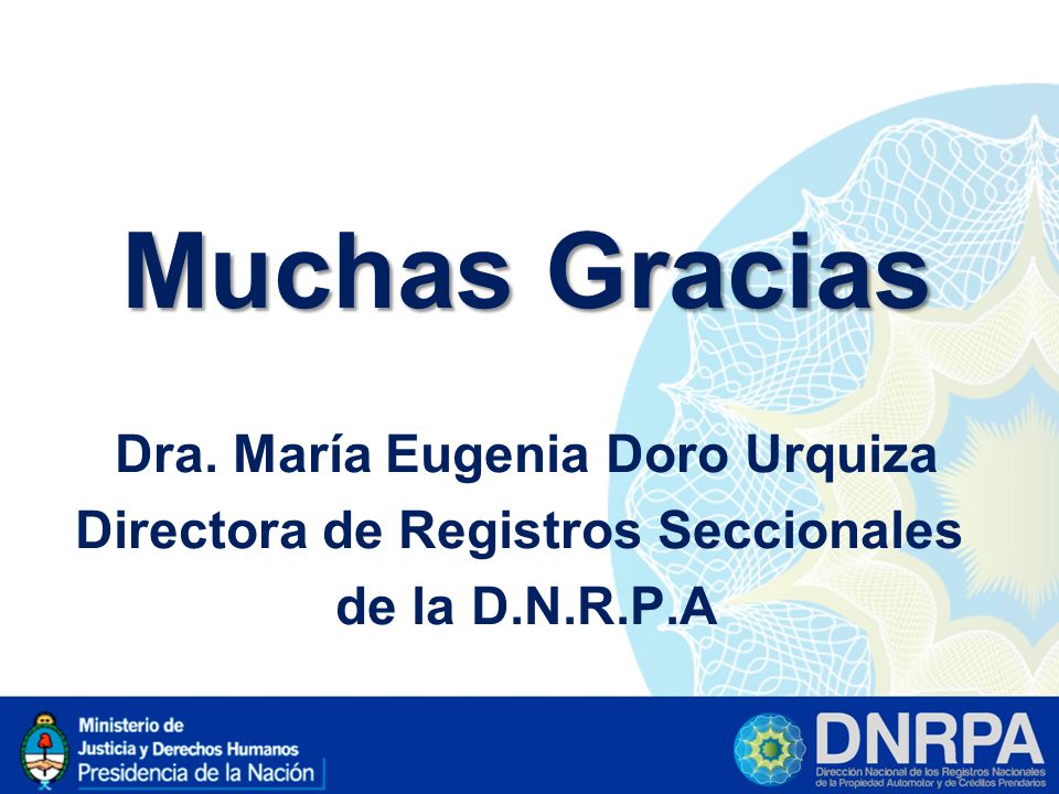 Dra. María Eugenia Doro Urquiza Directora de Registros Seccionales