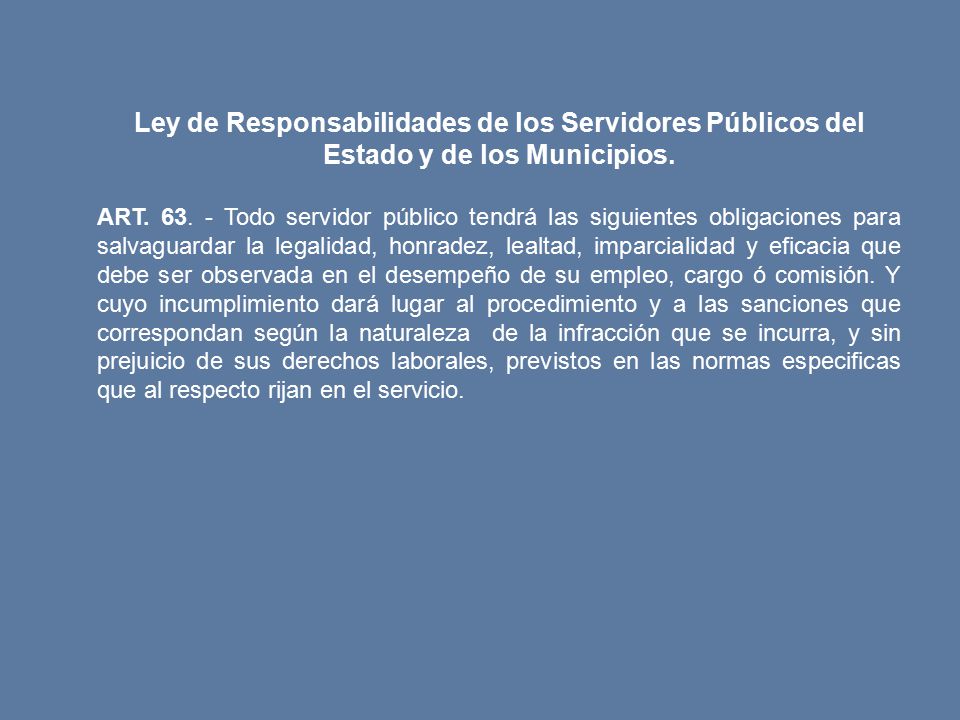 Ley de Responsabilidades de los Servidores Públicos del Estado y de los Municipios.