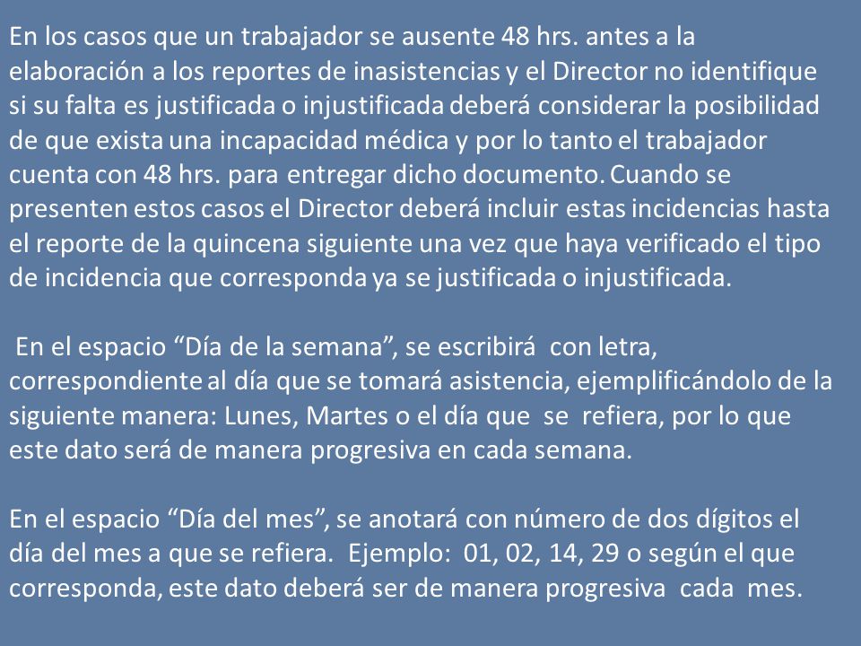 En los casos que un trabajador se ausente 48 hrs