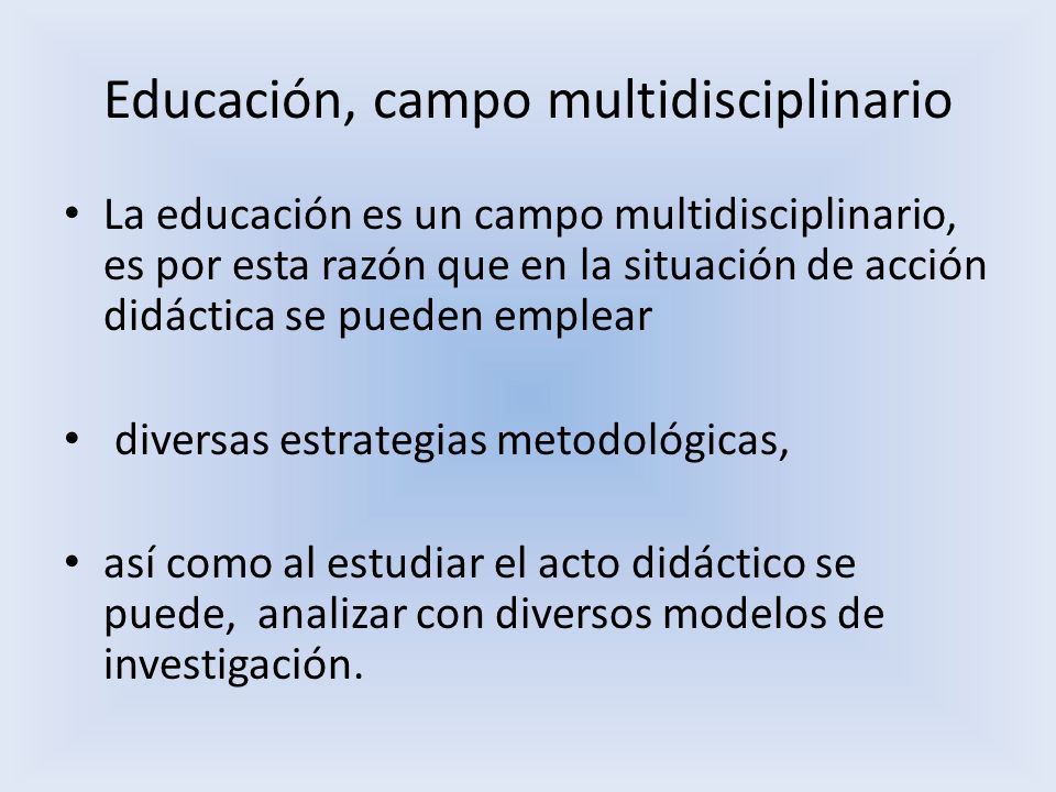 Educación, campo multidisciplinario