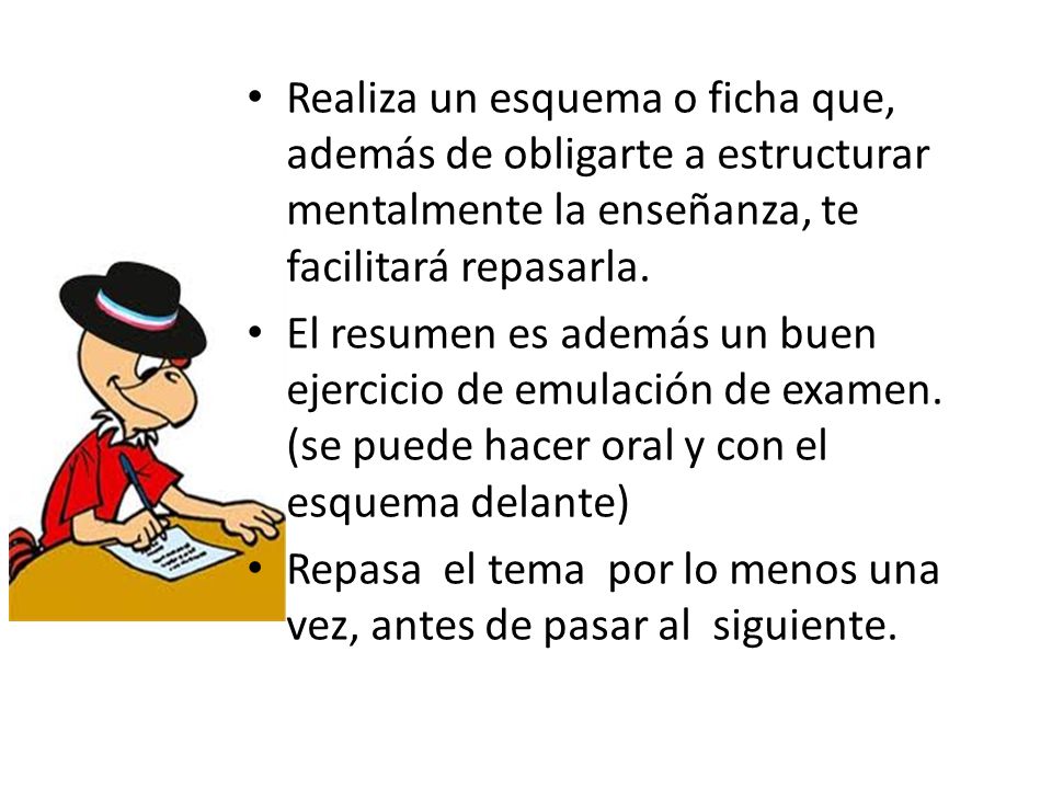 Realiza un esquema o ficha que, además de obligarte a estructurar mentalmente la enseñanza, te facilitará repasarla.