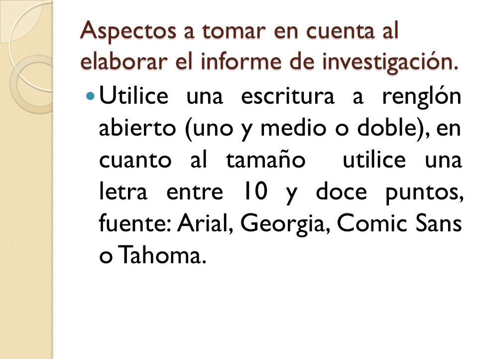 Aspectos a tomar en cuenta al elaborar el informe de investigación.