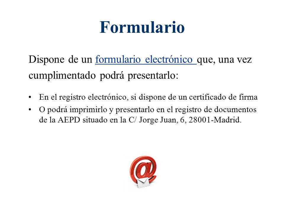 Formulario Dispone de un formulario electrónico que, una vez