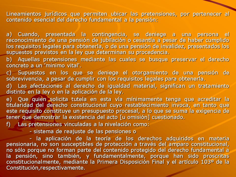 Lineamientos jurídicos que permiten ubicar las pretensiones, por pertenecer al contenido esencial del derecho fundamental a la pensión: