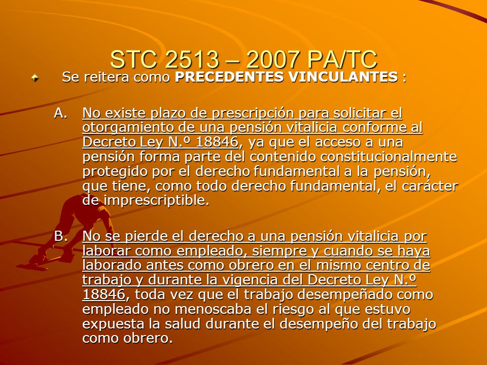 STC 2513 – 2007 PA/TC Se reitera como PRECEDENTES VINCULANTES :