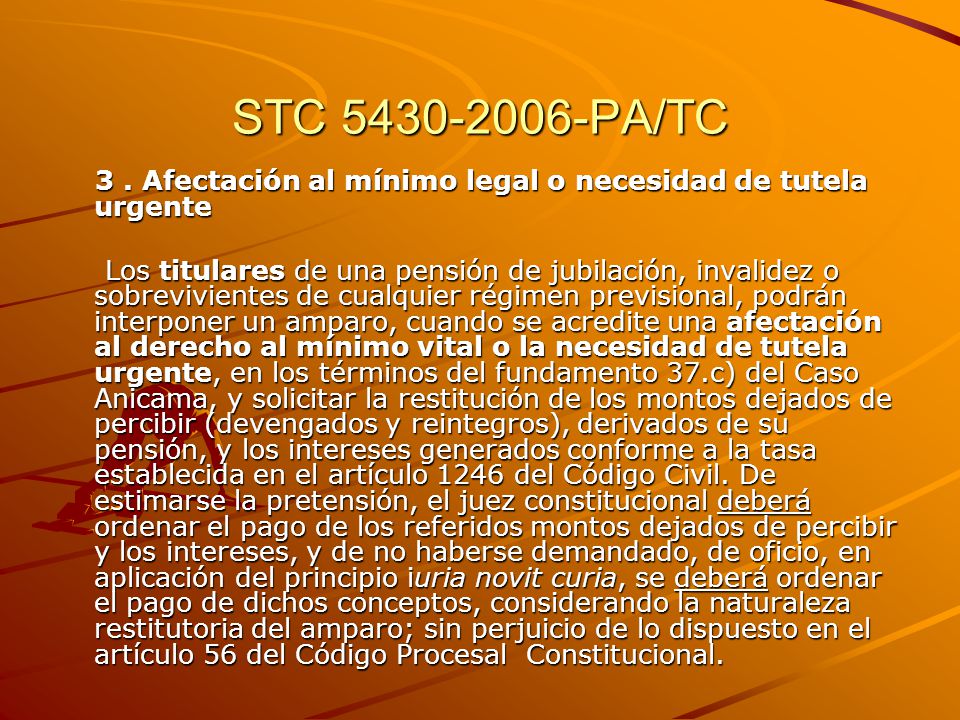 STC PA/TC 3 . Afectación al mínimo legal o necesidad de tutela urgente.