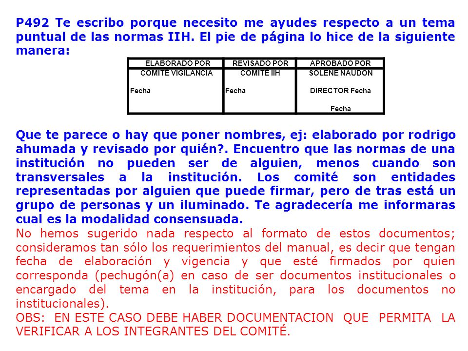 P492 Te escribo porque necesito me ayudes respecto a un tema puntual de las normas IIH. El pie de página lo hice de la siguiente manera: