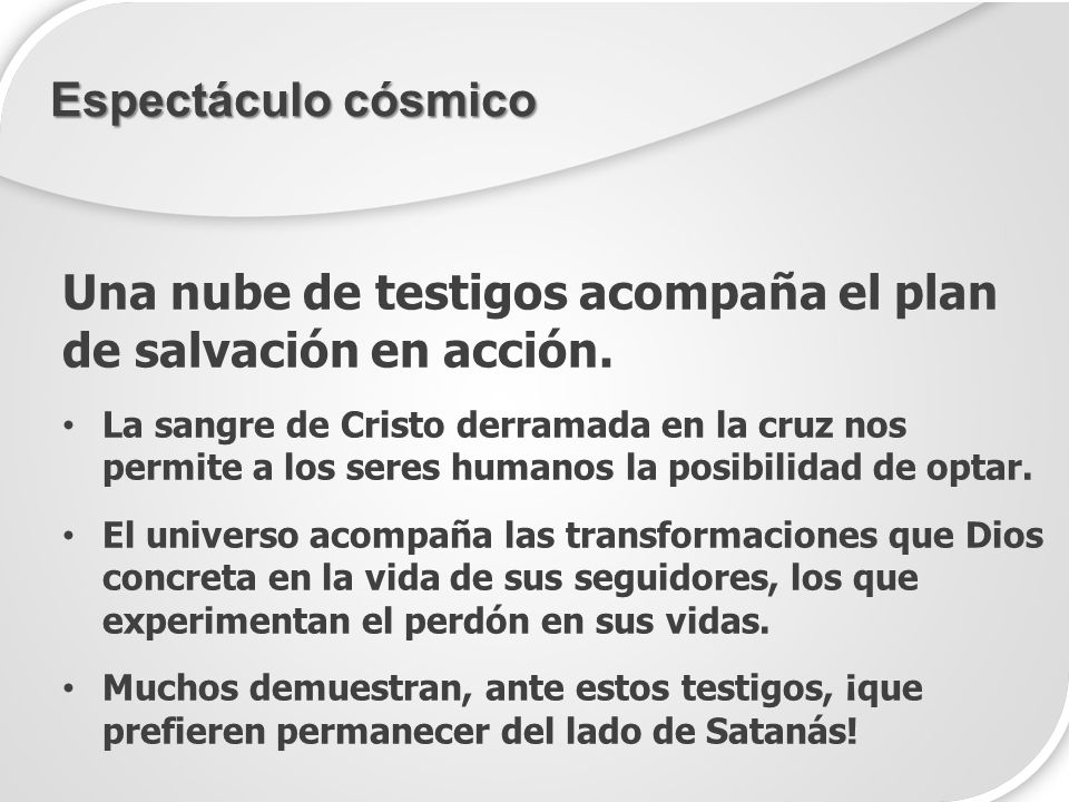Una nube de testigos acompaña el plan de salvación en acción.