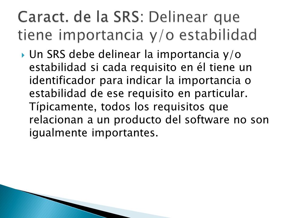 Caract. de la SRS: Delinear que tiene importancia y/o estabilidad