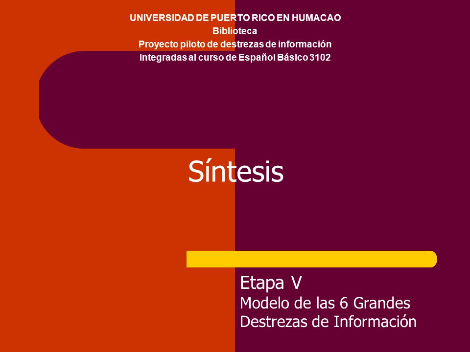 Síntesis Etapa V Modelo de las 6 Grandes Destrezas de Información