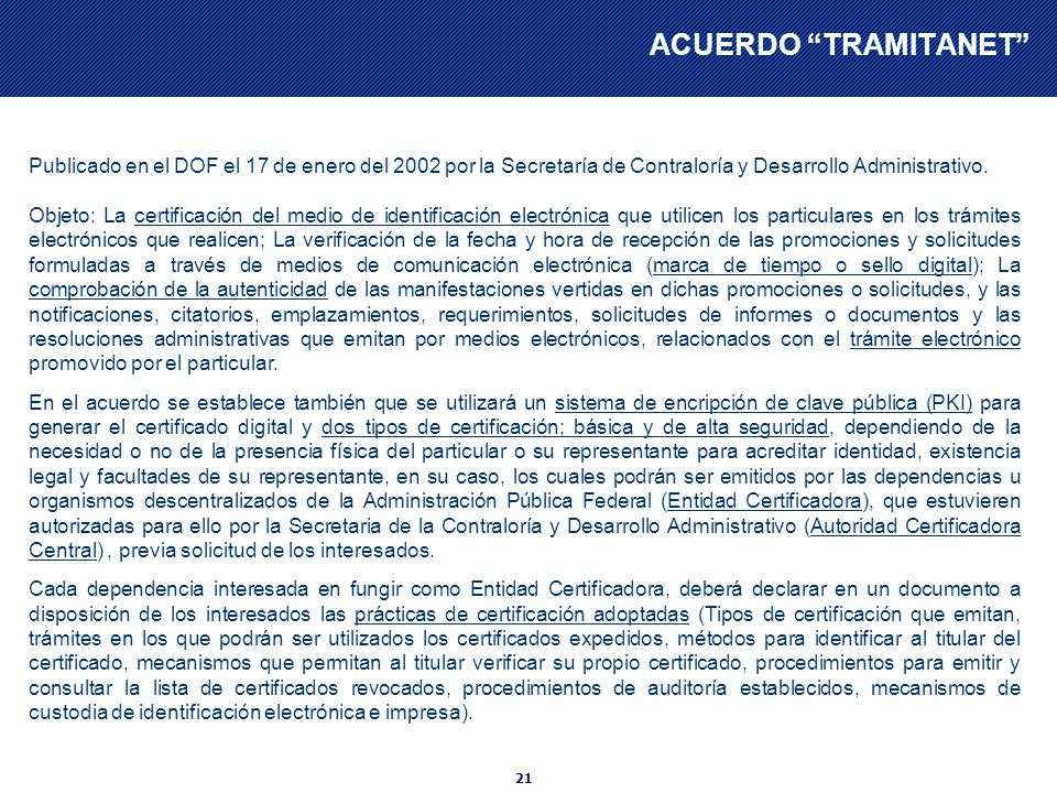 ACUERDO TRAMITANET Publicado en el DOF el 17 de enero del 2002 por la Secretaría de Contraloría y Desarrollo Administrativo.