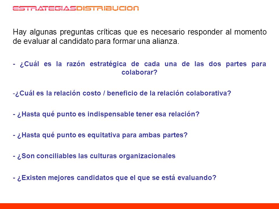 Hay algunas preguntas críticas que es necesario responder al momento de evaluar al candidato para formar una alianza.