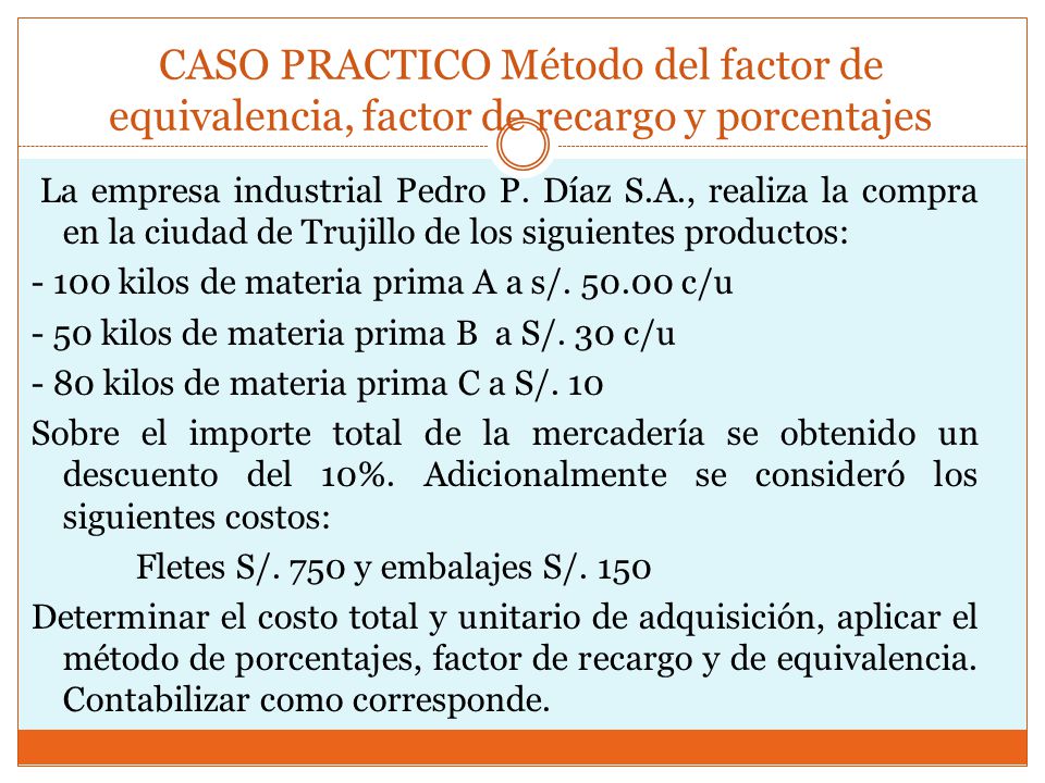 CASO PRACTICO Método del factor de equivalencia, factor de recargo y porcentajes