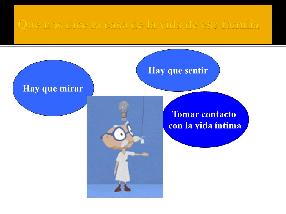 Qué nos dice la casa de la vida de esa familia