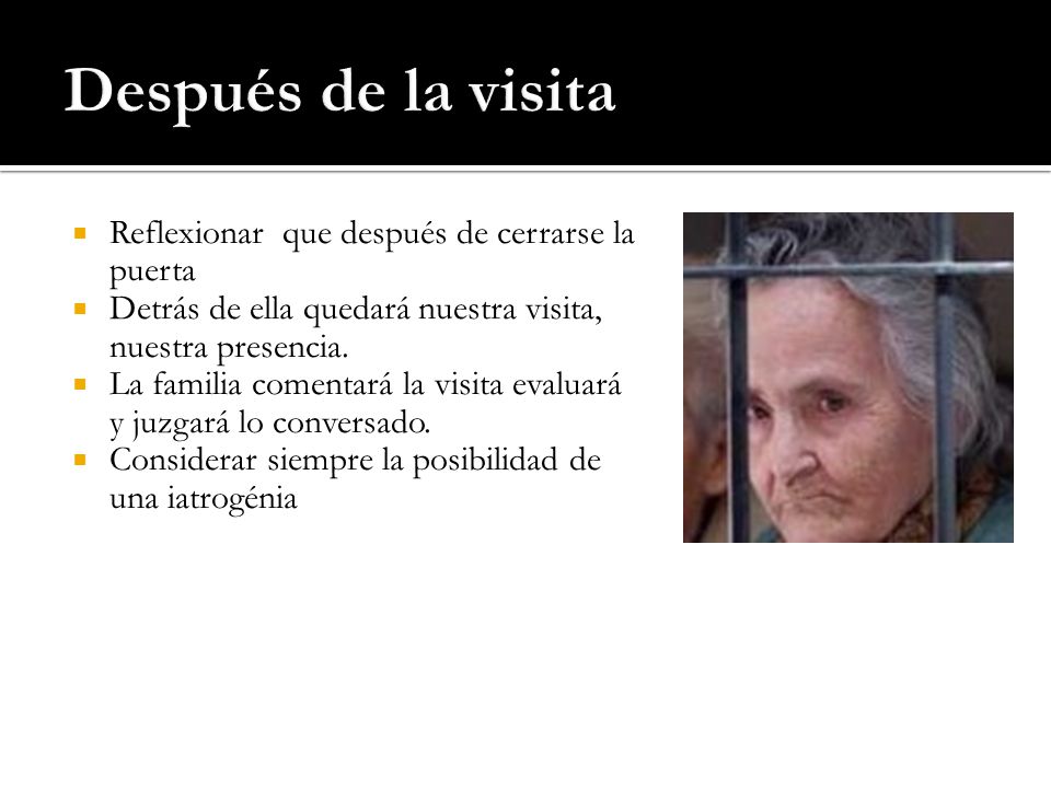 Después de la visita Reflexionar que después de cerrarse la puerta