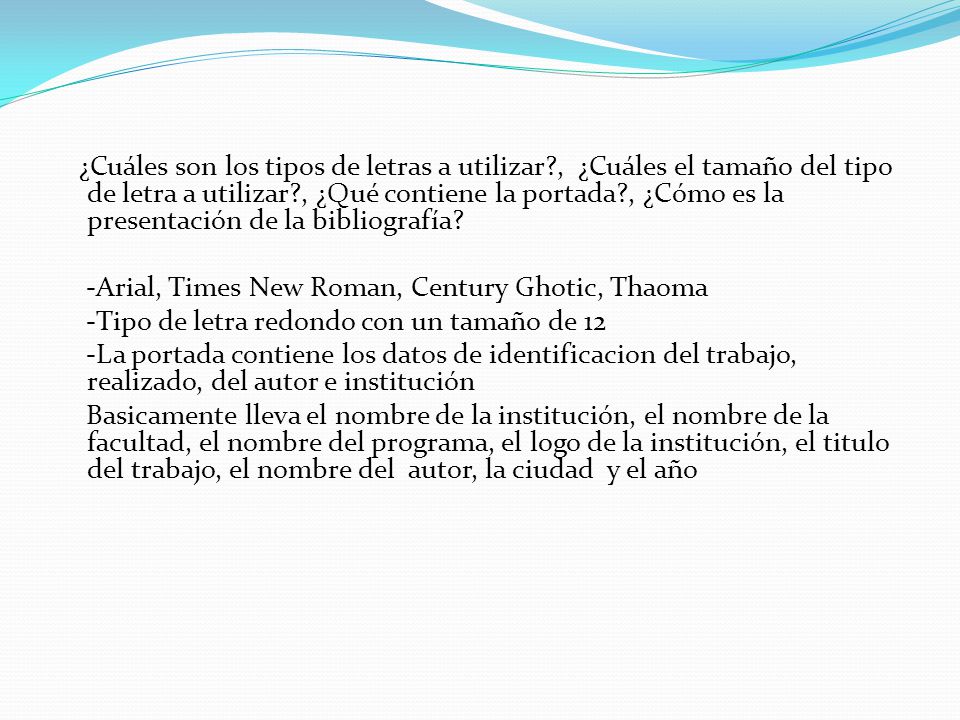¿Cuáles son los tipos de letras a utilizar