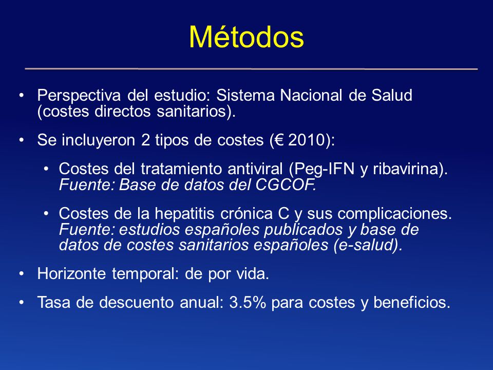 Métodos Perspectiva del estudio: Sistema Nacional de Salud (costes directos sanitarios). Se incluyeron 2 tipos de costes (€ 2010):
