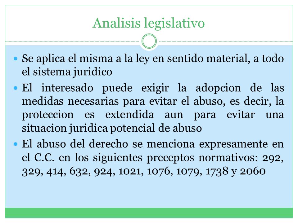 Analisis legislativo Se aplica el misma a la ley en sentido material, a todo el sistema juridico.