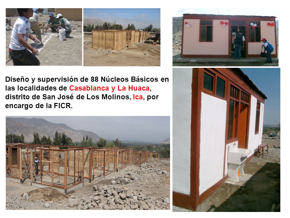 Diseño y supervisión de 88 Núcleos Básicos en las localidades de Casablanca y La Huaca, distrito de San José de Los Molinos, Ica, por encargo de la FICR.