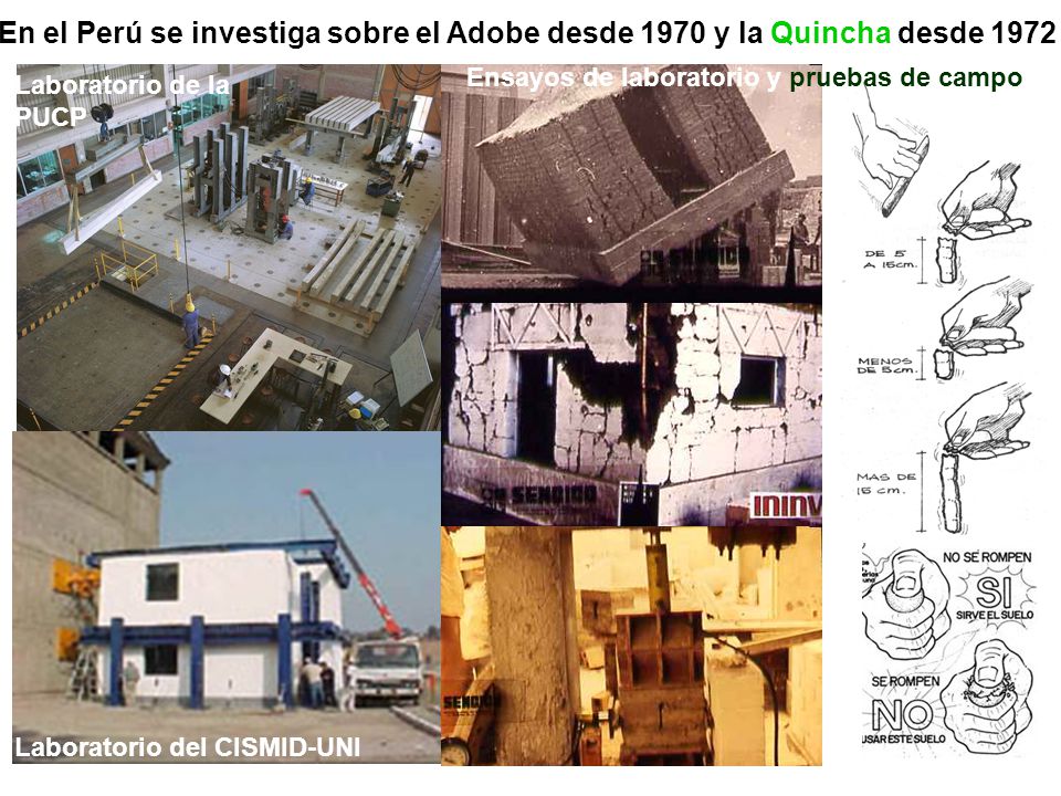 En el Perú se investiga sobre el Adobe desde 1970 y la Quincha desde 1972