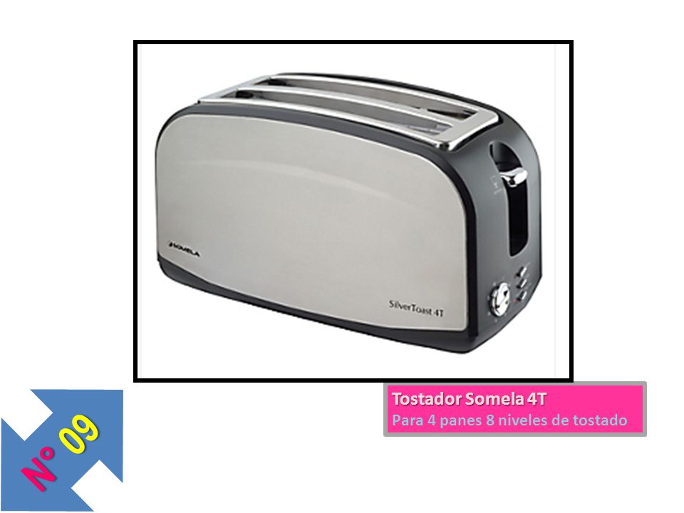 N° 09 Tostador Somela 4T Para 4 panes 8 niveles de tostado