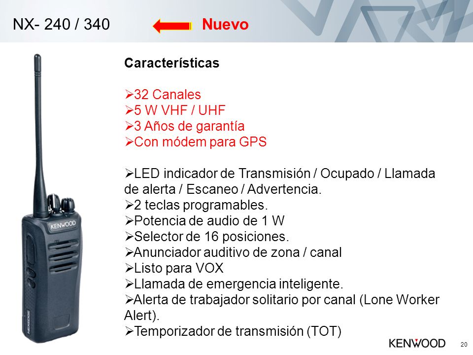 NX- 240 / 340 Nuevo Características 32 Canales 5 W VHF / UHF