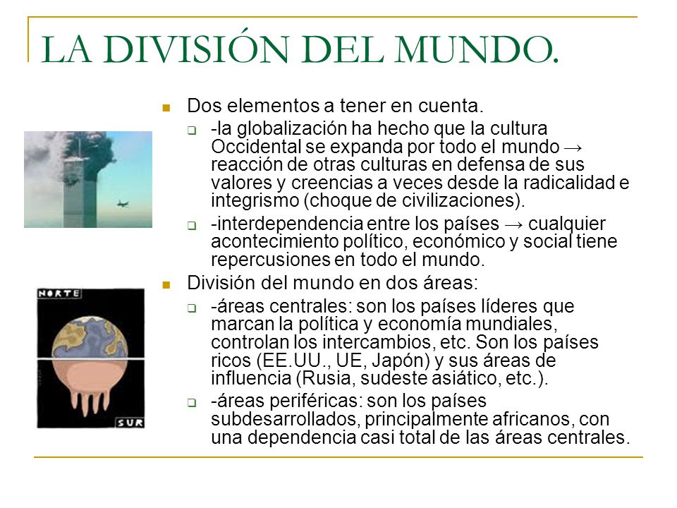 LA DIVISIÓN DEL MUNDO. Dos elementos a tener en cuenta.