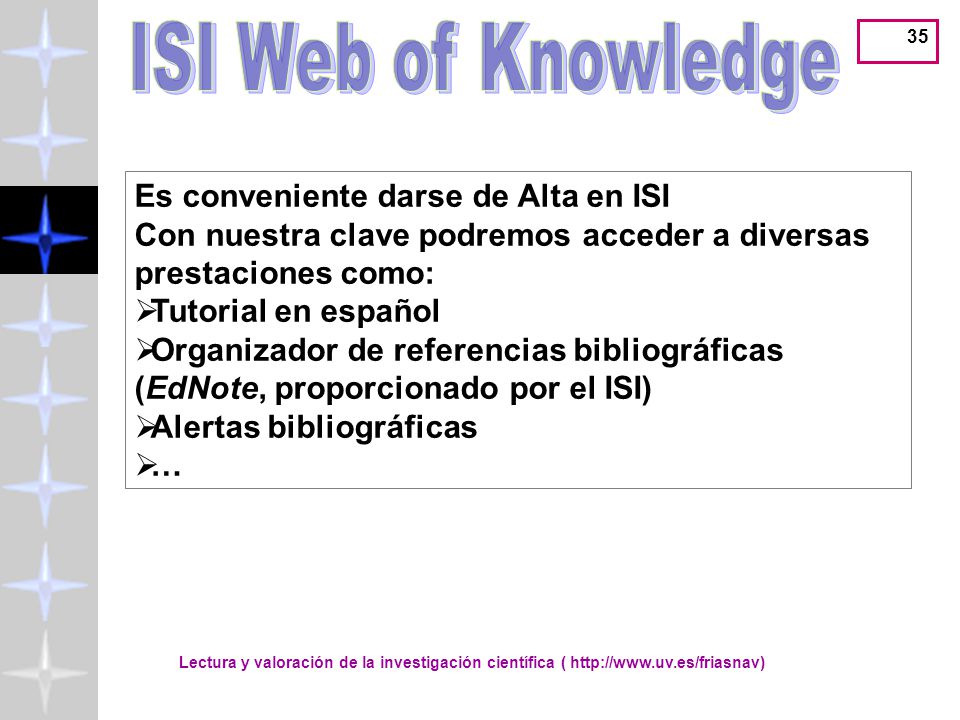 ISI Web of Knowledge Es conveniente darse de Alta en ISI