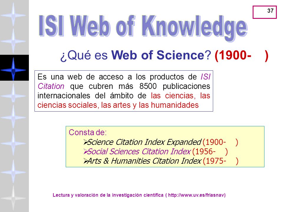 ISI Web of Knowledge ¿Qué es Web of Science (1900- )