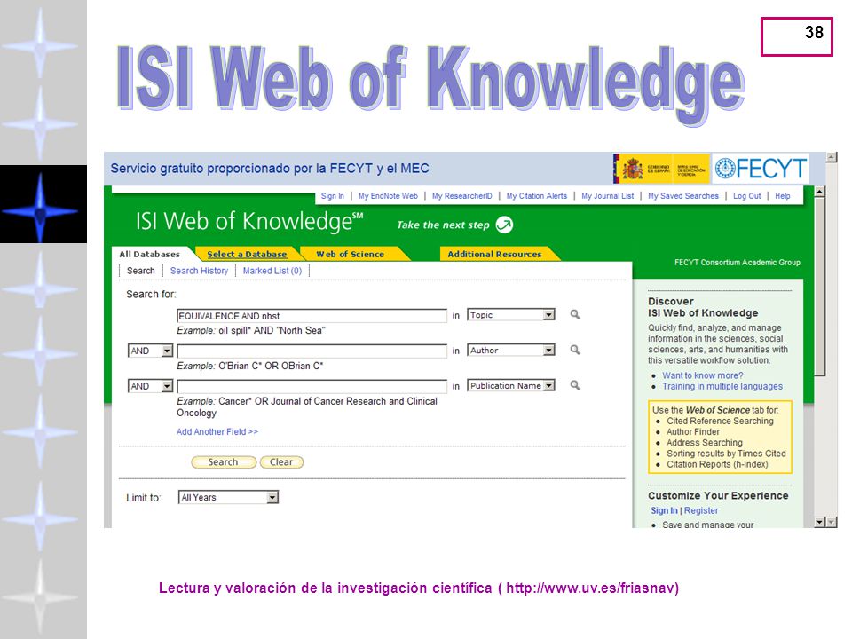 ISI Web of Knowledge Lectura y valoración de la investigación científica (