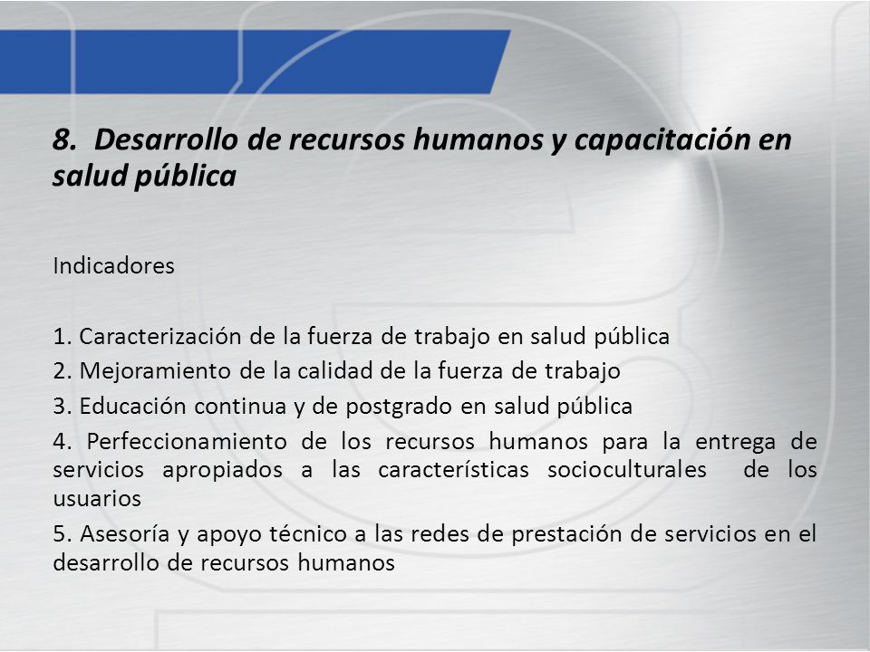 8. Desarrollo de recursos humanos y capacitación en salud pública
