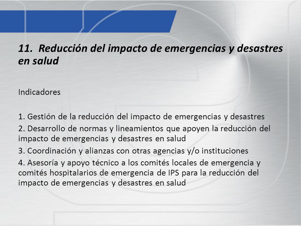11. Reducción del impacto de emergencias y desastres en salud