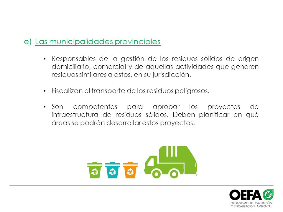 e) Las municipalidades provinciales