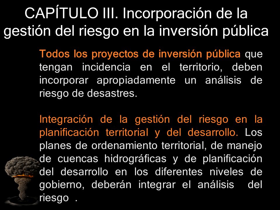 CAPÍTULO III. Incorporación de la gestión del riesgo en la inversión pública