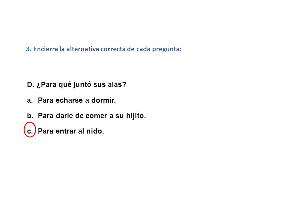 3. Encierra la alternativa correcta de cada pregunta: