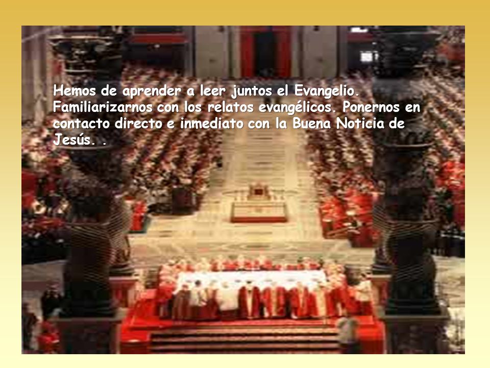 Hemos de aprender a leer juntos el Evangelio