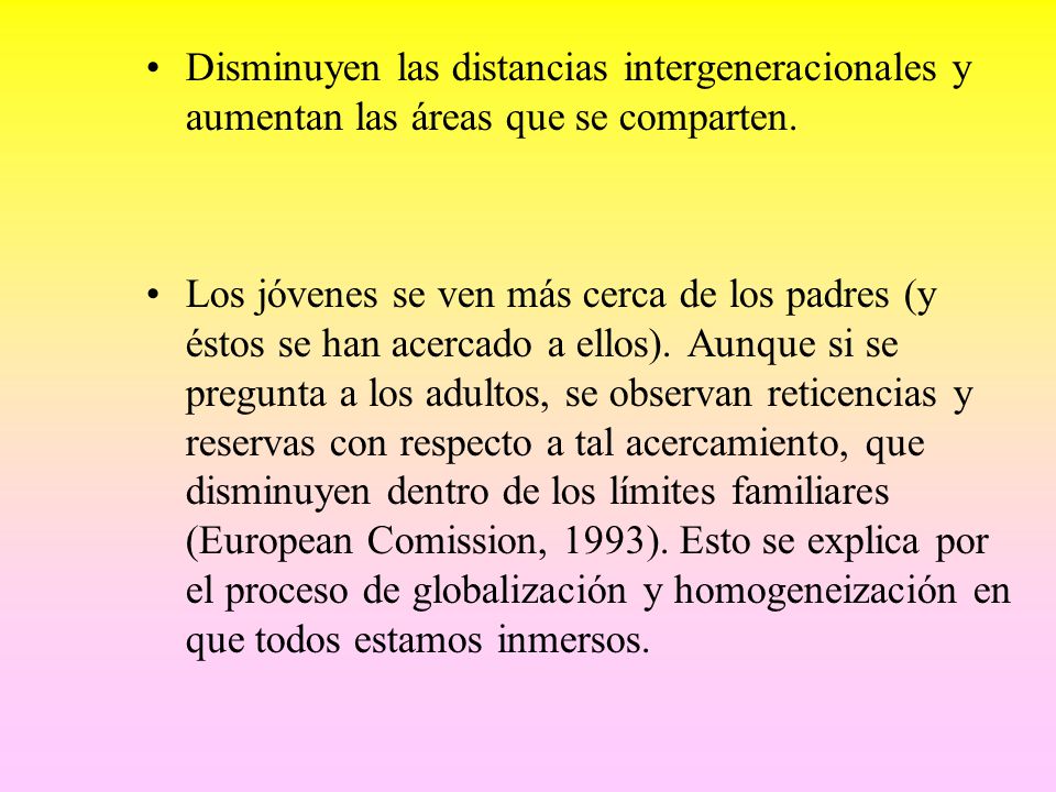 Disminuyen las distancias intergeneracionales y aumentan las áreas que se comparten.