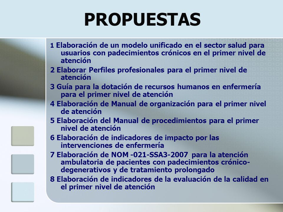 PROPUESTAS 1 Elaboración de un modelo unificado en el sector salud para usuarios con padecimientos crónicos en el primer nivel de atención.