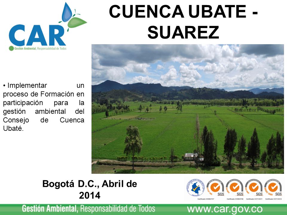 CUENCA UBATE - SUAREZ   Bogotá D.C., Abril de 2014