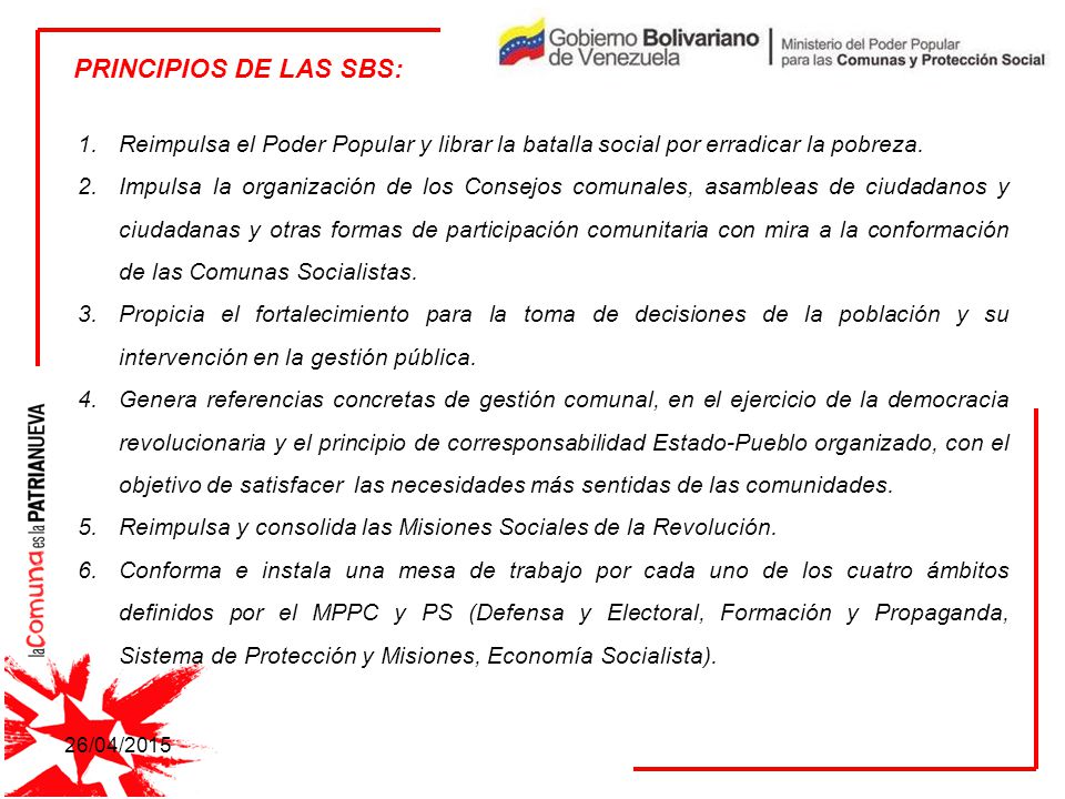 PRINCIPIOS DE LAS SBS: Reimpulsa el Poder Popular y librar la batalla social por erradicar la pobreza.