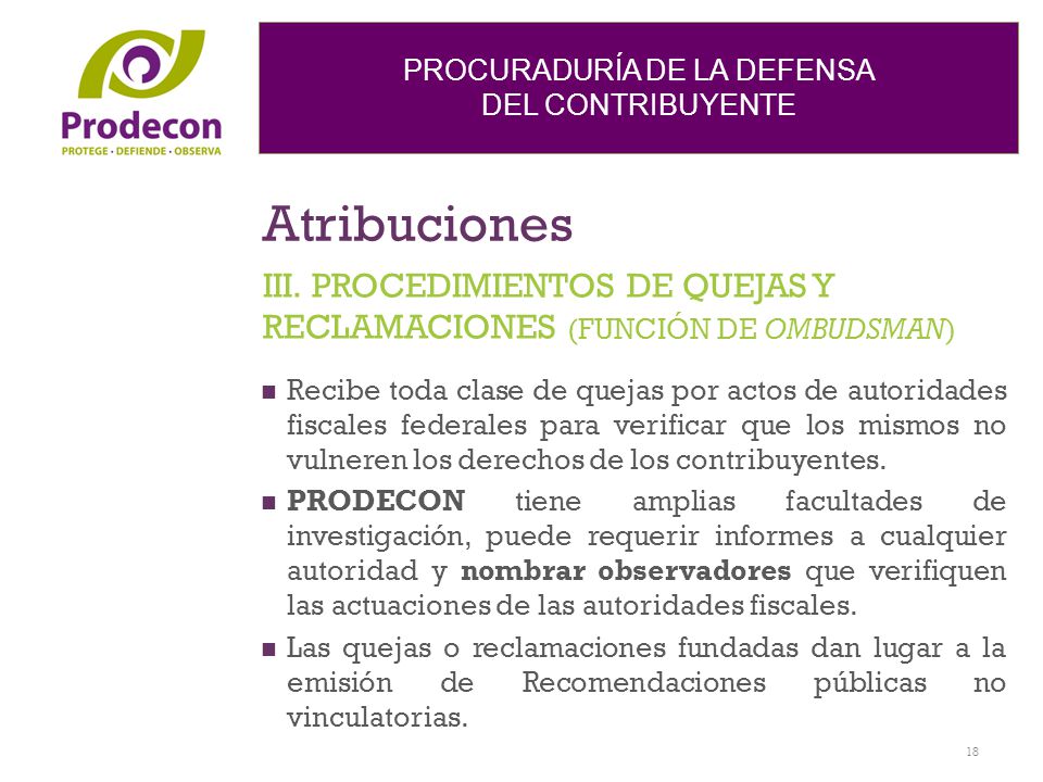 Atribuciones III. PROCEDIMIENTOS DE QUEJAS Y RECLAMACIONES (FUNCIÓN DE OMBUDSMAN)
