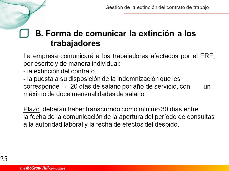 B. Forma de comunicar la extinción a los trabajadores