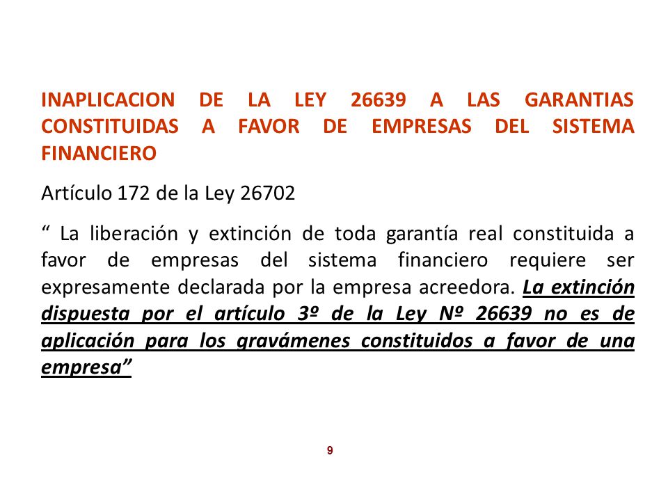 INAPLICACION DE LA LEY A LAS GARANTIAS CONSTITUIDAS A FAVOR DE EMPRESAS DEL SISTEMA FINANCIERO