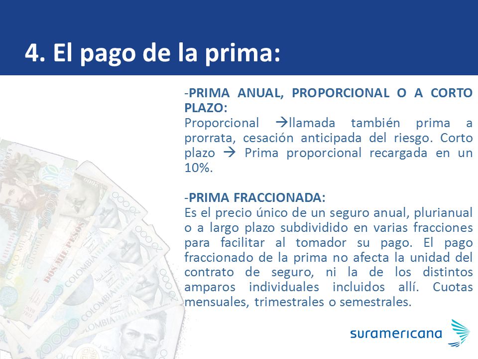 4. El pago de la prima: PRIMA ANUAL, PROPORCIONAL O A CORTO PLAZO: