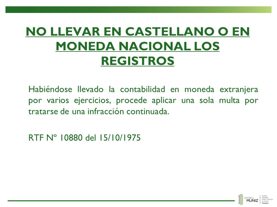 NO LLEVAR EN CASTELLANO O EN MONEDA NACIONAL LOS REGISTROS