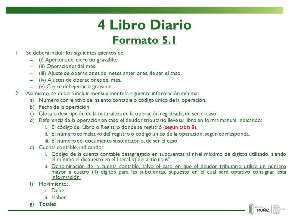 4 Libro Diario Formato 5.1 Se deberá incluir los siguientes asientos de: (i) Apertura del ejercicio gravable.