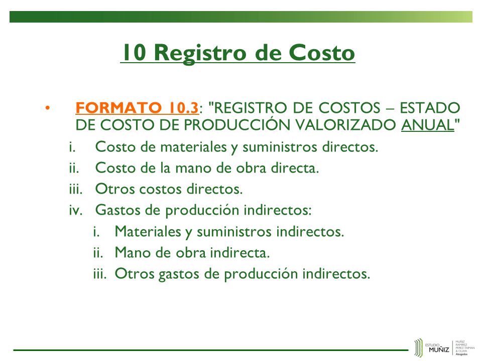 10 Registro de Costo FORMATO 10.3: REGISTRO DE COSTOS – ESTADO DE COSTO DE PRODUCCIÓN VALORIZADO ANUAL