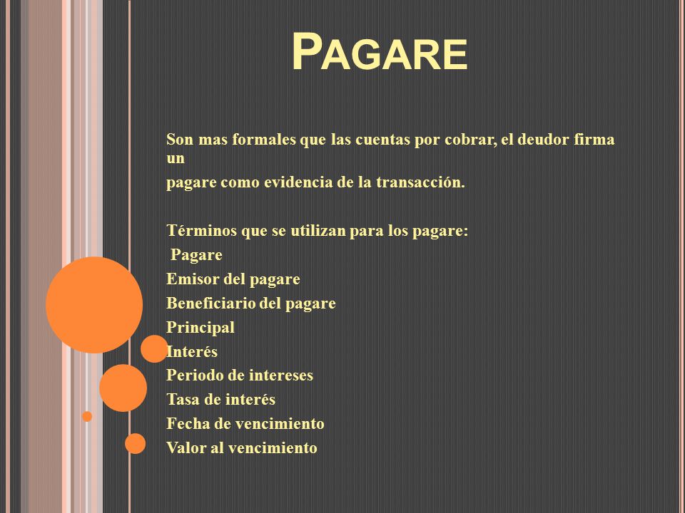 Pagare Son mas formales que las cuentas por cobrar, el deudor firma un