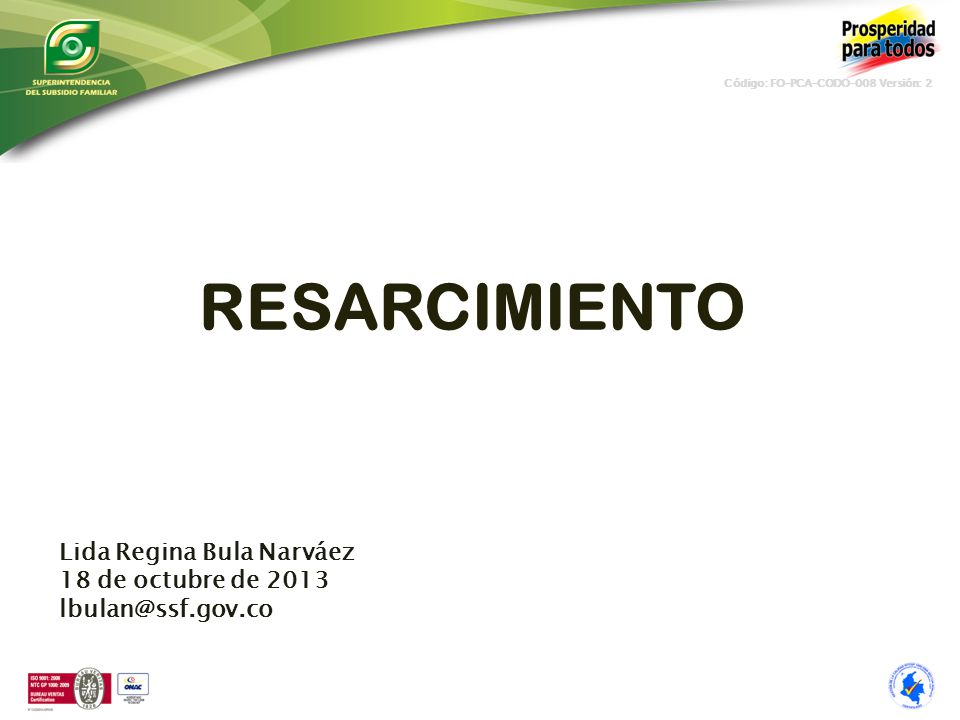 RESARCIMIENTO Lida Regina Bula Narváez 18 de octubre de 2013